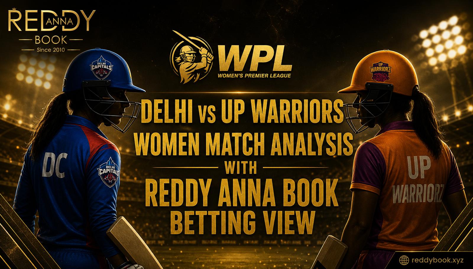 Delhi Capitals Women vs UP Warriorz Women — WPL match analysis with Reddy Anna Book betting view