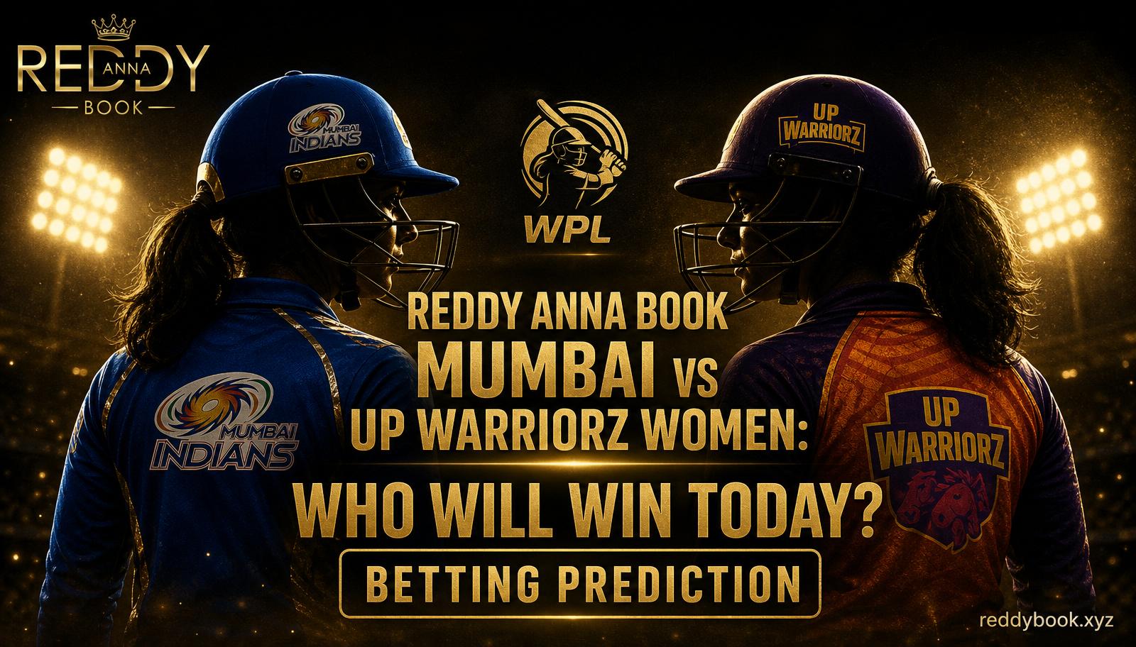 Mumbai Indians Women vs UP Warriorz — WPL 2026 betting prediction on Reddy Anna Book